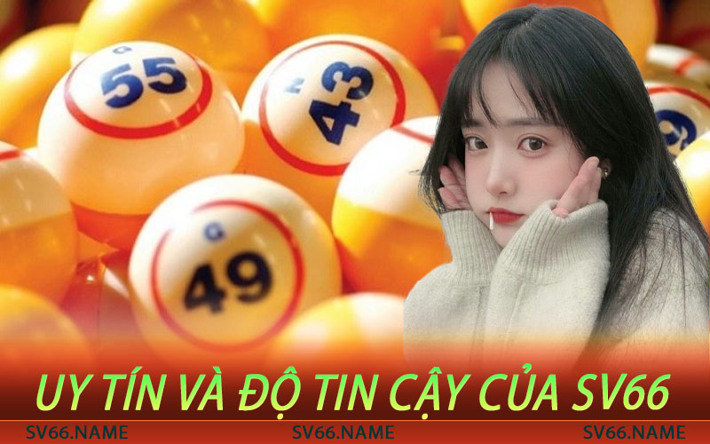 Uy tín và độ tin cậy của SV66